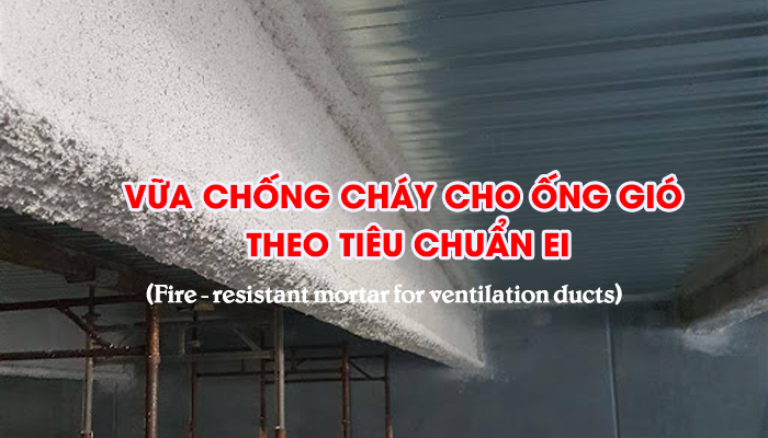 VỮA CHỐNG CHÁY CHO ỐNG GIÓ THEO TIÊU CHUẨN EI
