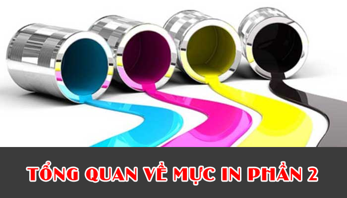 TỔNG QUAN VỀ MỰC IN - PHẦN 2