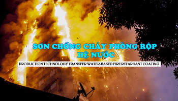 SẢN XUẤT: SƠN CHỐNG CHÁY PHỒNG RỘP HỆ NƯỚC