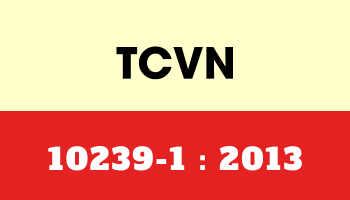 TIÊU CHUẨN QUỐC GIA TCVN 10239-1:2013
